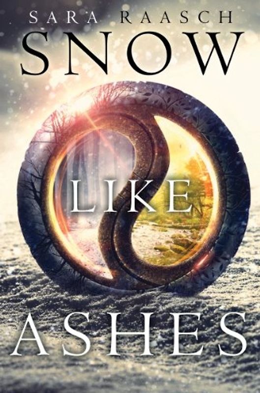 Snow Like Ashes - Sara Raasch [Hardcover]