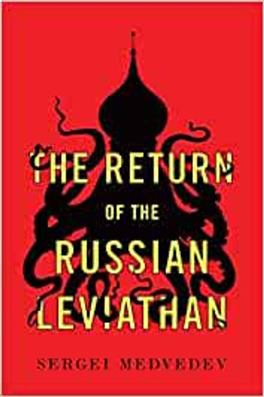 The Return of the Russian Leviathan - Sergei Medvedev [Paperback]