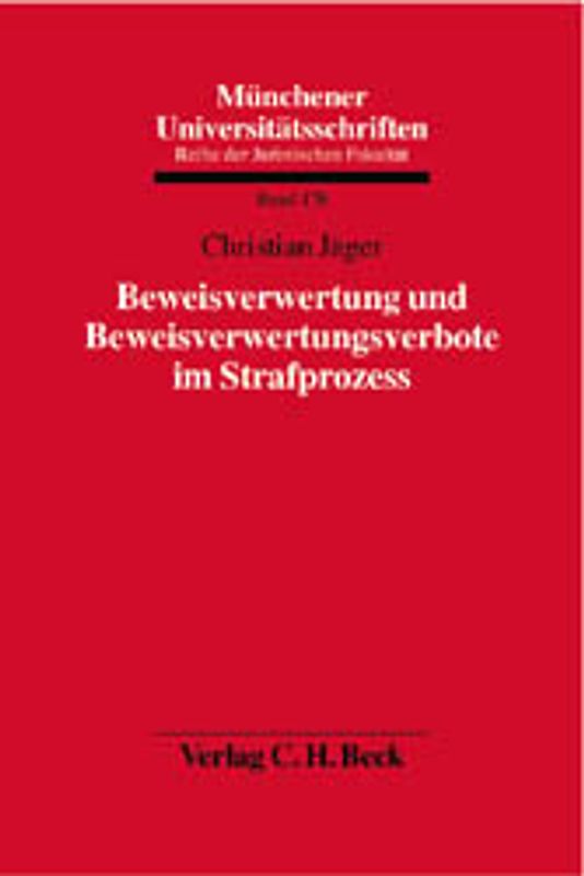 Beweisverwertung und Beweisverwertungsverbote im Strafprozess