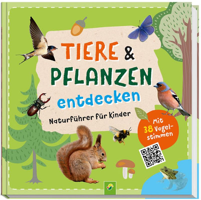 Tiere und Pflanzen entdecken mit 38 Vogelstimmen als QR-Codes: Naturführer für Kinder ab 7 Jahren