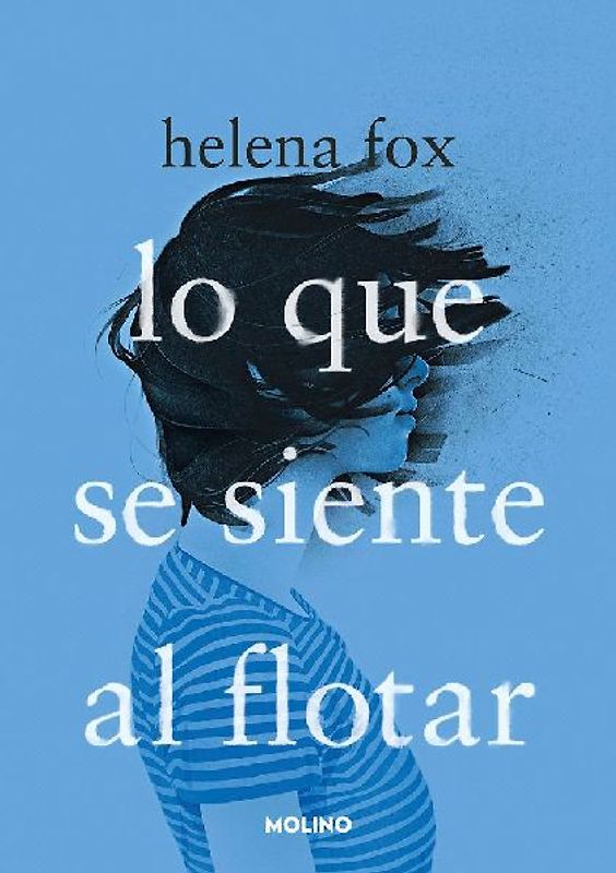 Lo Que Se Siente Al Flotar / How It Feels to Float