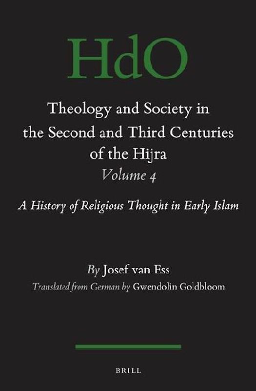 Theology and Society in the Second and Third Centuries of the Hijra. Volume 4