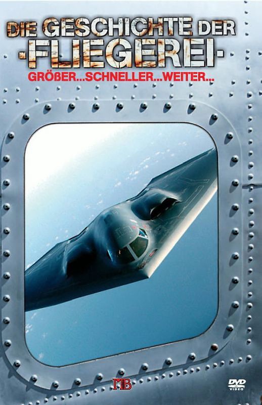 Geschichte der Fliegerei - Größer-Schneller-Weiter DVD
