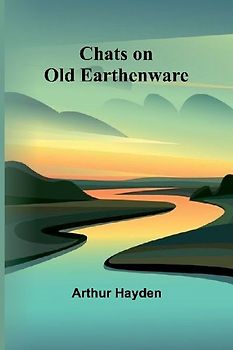 Chats on Old Earthenware