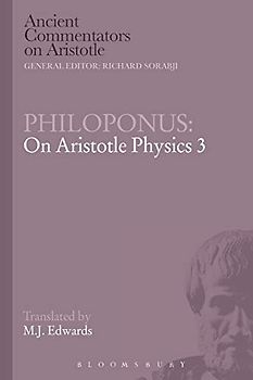 Philoponus: On Aristotle Physics 3 (Ancient Commentators on Aristotle, Band 3)