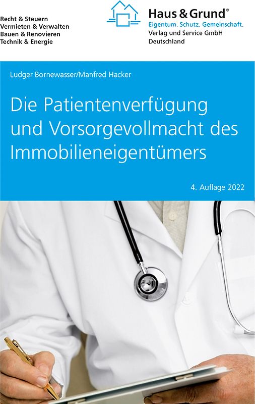 Die Patientenverfügung und Vorsorgevollmacht des Immobilieneigentümers