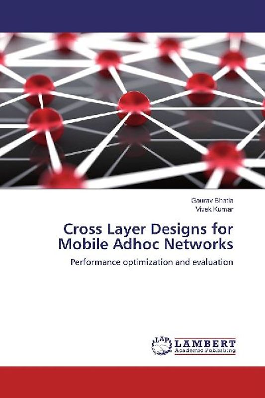 Cross Layer Designs for Mobile Adhoc Networks