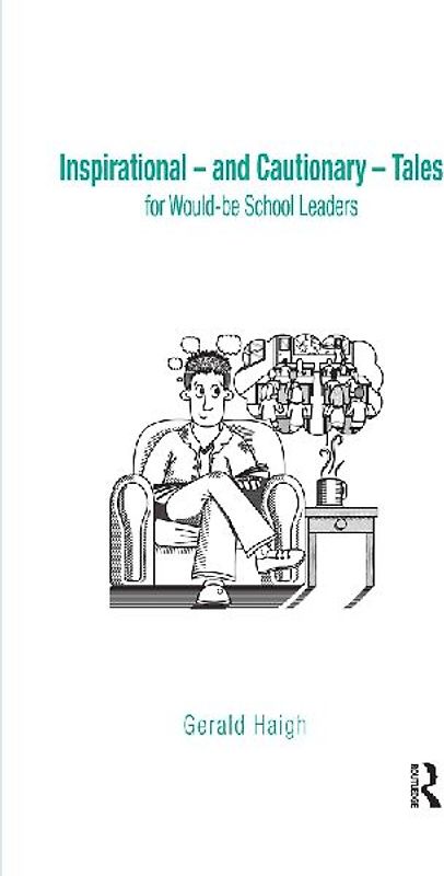 Inspirational - and Cautionary - Tales for Would-be School Leaders