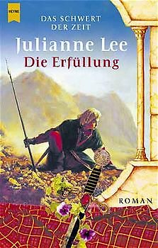 Die Erfüllung - Das Schwert der Zeit. Roman