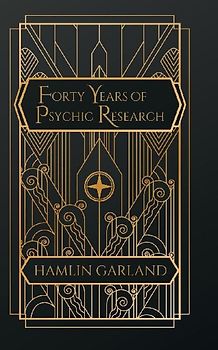 Forty Years of Psychic Research
