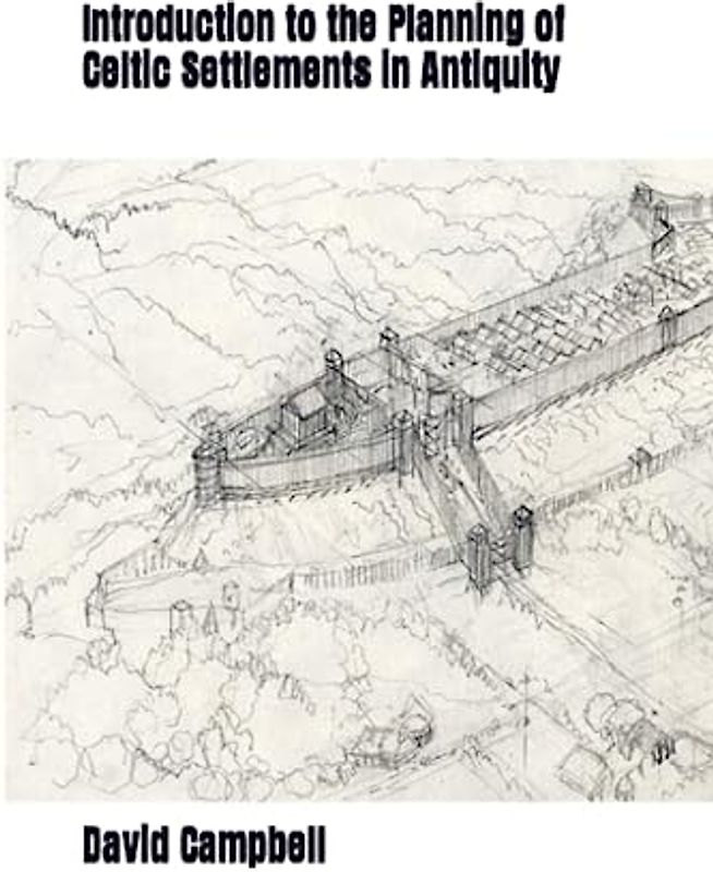 Introduction to the Planning of Celtic Settlements in Antiquity