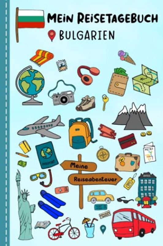 Reisetagebuch für Kinder Bulgarien: Bulgarien Urlaubstagebuch zum Ausfüllen,Eintragen,Malen,Einkleben für Ferien & Urlaub A5, Aktivitätsbuch & ... Meer Kinder Buch für Reise & unterwegs