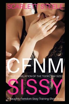 CFNM Public Humiliation Of The Teeny Tiny Sized Sissy A Naughty Femdom Sissy Training Short Story