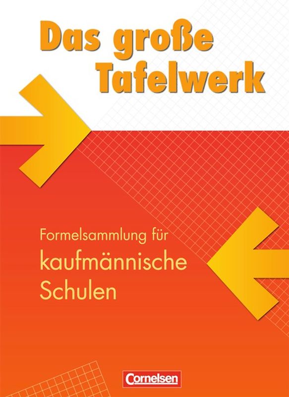 Das große Tafelwerk für berufliche Schulen - Formelsammlung für kaufmännische Schulen