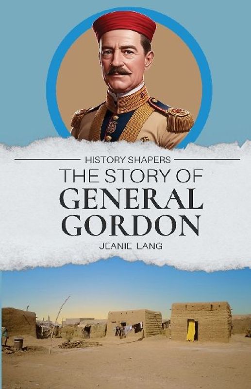 The Story of General Gordon