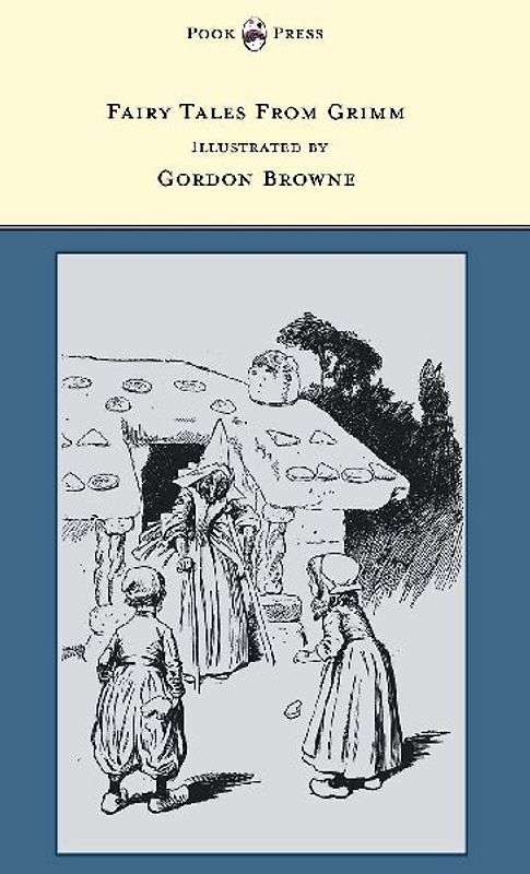 Fairy Tales From Grimm - Illustrated by Gordon Browne