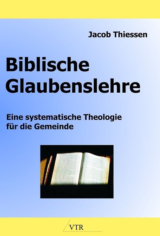 Biblische Glaubenslehre