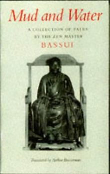 Mud and Water: A Collection of Talks by the Zen Master Bassui