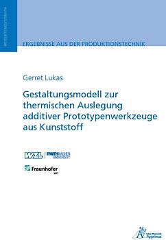 Gestaltungsmodell zur thermischen Auslegung additiver Prototypenwerkzeuge aus Kunststoff