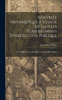 Nouvelle Arithmétique À L'usage De Tous Les Établissements D'instruction Publique