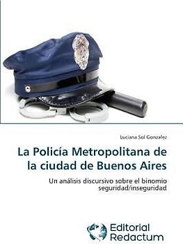 La Policía Metropolitana de la ciudad de Buenos Aires