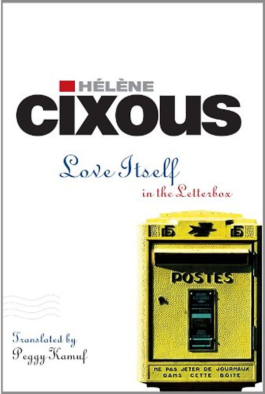 Love Itself: In the Letter Box - Cixous, Helene