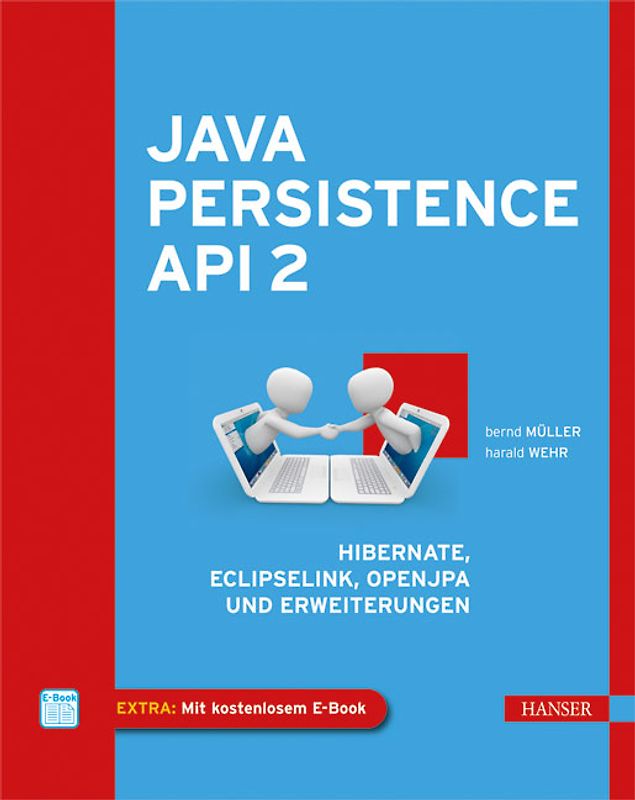 Java Persistence API 2. Hibernate, EclipseLink, OpenJPA und Erweiterungen