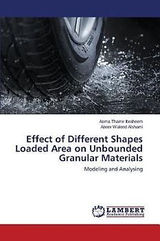 Effect of Different Shapes Loaded Area on Unbounded Granular Materials