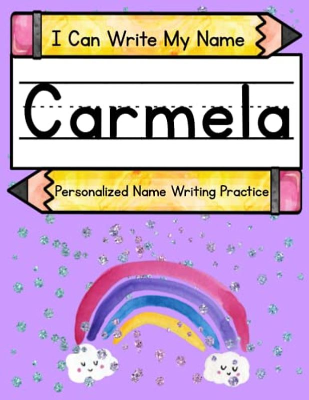 I Can Write My Name: Carmela: Personalized Name Writing Practice