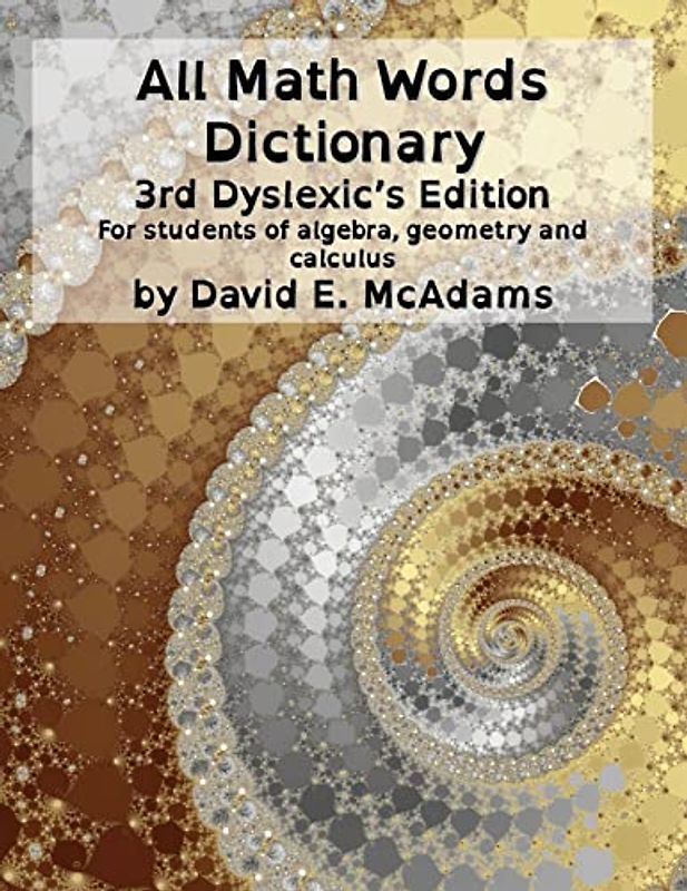 All Math Words Dictionary: For students of algebra, geometry and calculus (Math Vocabulary AIDS and Dictionaries, Band 3)