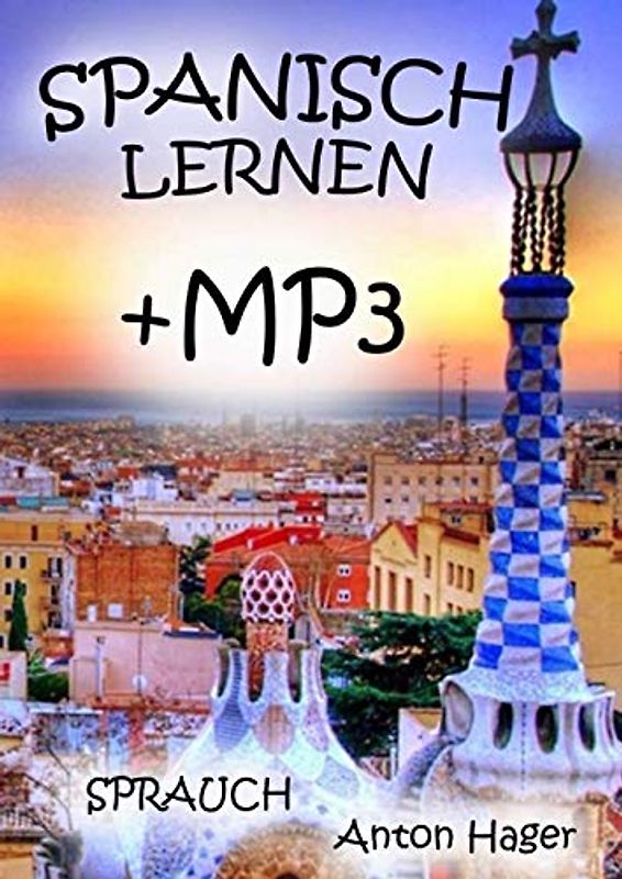 SPANISCH lernen: Sprauch - Die Methode die einfach funktioniert