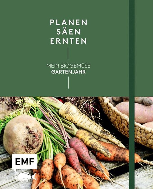 Planen, säen, ernten – Mein Biogemüse-Gartenjahr