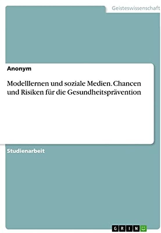 Modelllernen und soziale Medien. Chancen und Risiken für die Gesundheitsprävention