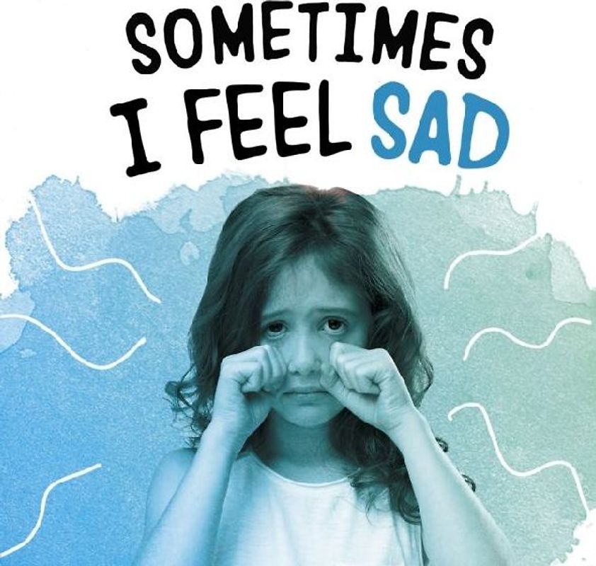 Sometimes I Feel Sad