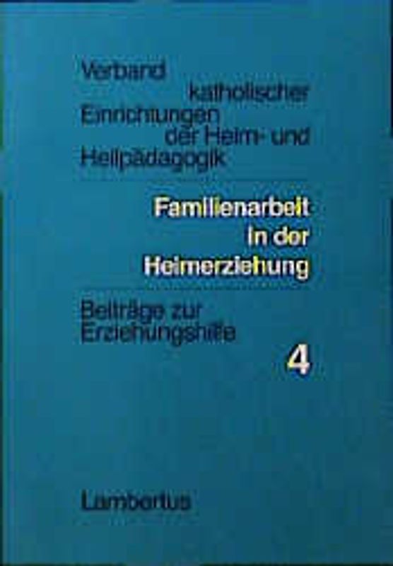 Familienarbeit in der Heimerziehung