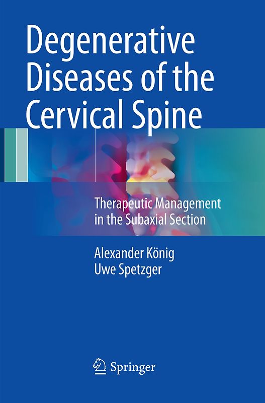 Degenerative Diseases of the Cervical Spine