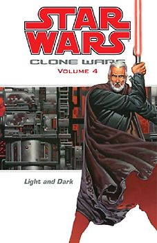 Star Wars: Clone Wars Volume 4: Light and Dark: Light and Dark v. 4 (Star Wars: Clone Wars (Dark Horse Comics Paperback)) - John Ostrander