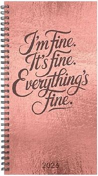Everything Is Fine 2026 3.5 X 6.5 Softcover Weekly Spiral