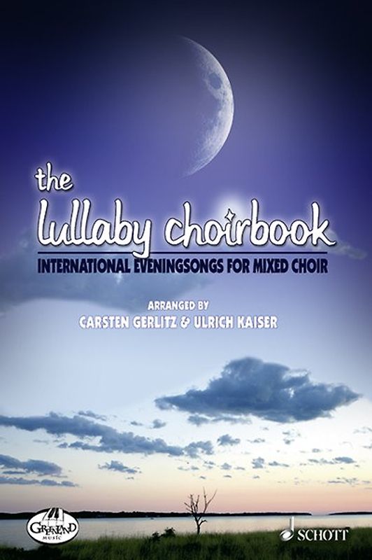 The Lullaby Choirbook. Internationale Abendlieder. gemischter Chor (SATB).