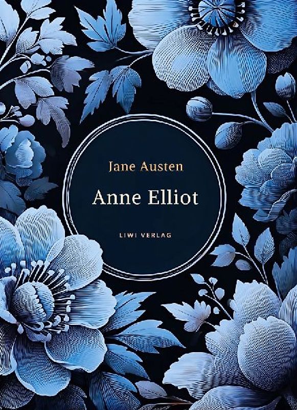 Jane Austen: Anne Elliot. Vollständige Neuausgabe.