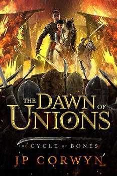 The Dawn of Unions - The Cycle of Bones