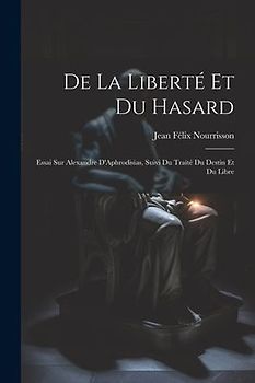De la Liberté et du Hasard