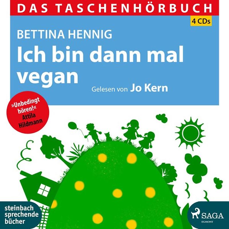 Ich bin dann mal vegan. Glücklich und fit und nebenbei noch die Welt retten / Das Taschenhörbuch