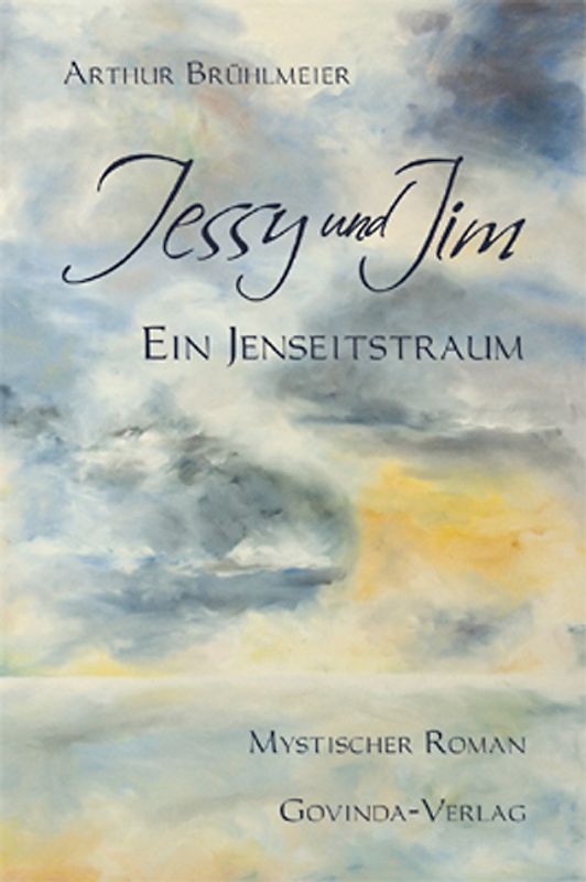 Jessy und Jim. Ein Jenseitstraum.