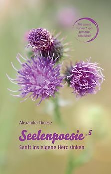 Seelenpoesie 5 - Sanft ins eigene Herz sinken