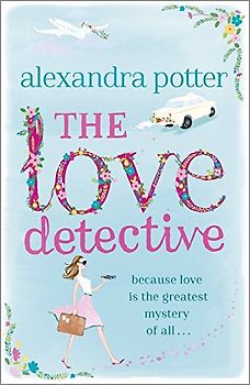 The Love Detective - Alexandra Potter [Paperback]