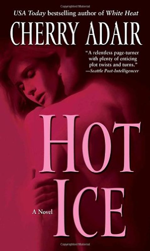 Hot Ice: A Novel
