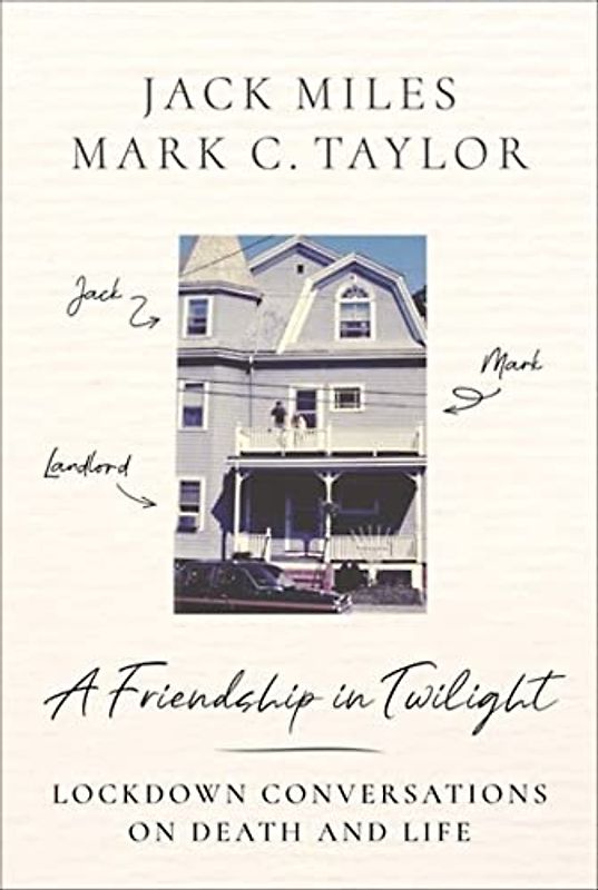 A Friendship in Twilight: Lockdown Conversations on Death and Life
