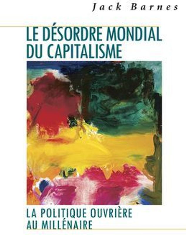 Le Désordre Mondial Du Capitalisme