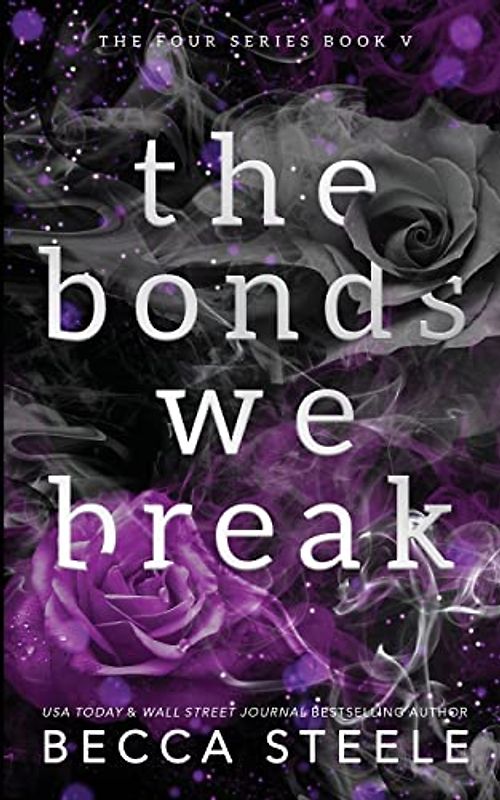 The Bonds We Break - Anniversary Edition (Four, Band 5)